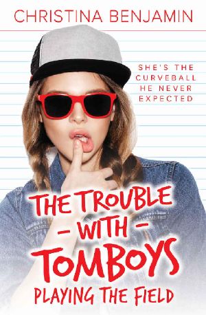 [The Trouble with Tomboys 03] • Playing the Field (The Trouble With Tomboys Book 3)